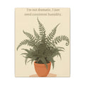 Need Consistent Humidity Fern Illustration Canvas