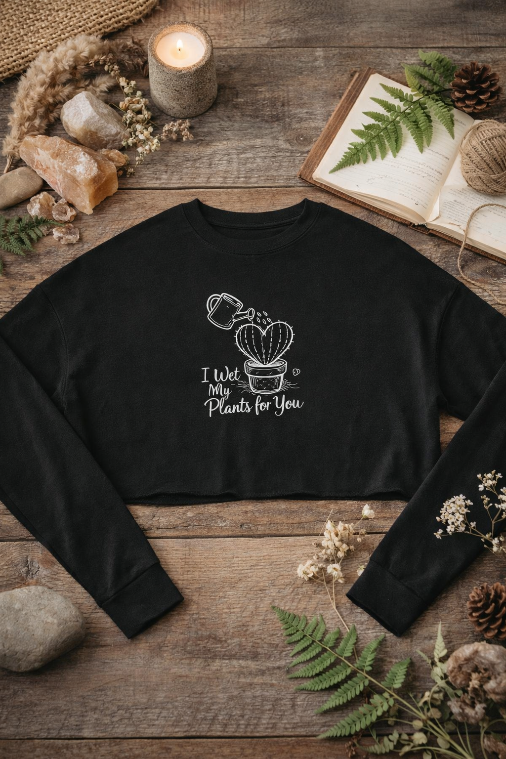 I Wet My Plants For You Cropped Sweatshirt | Cute Plant Illustration, Heart Cactus