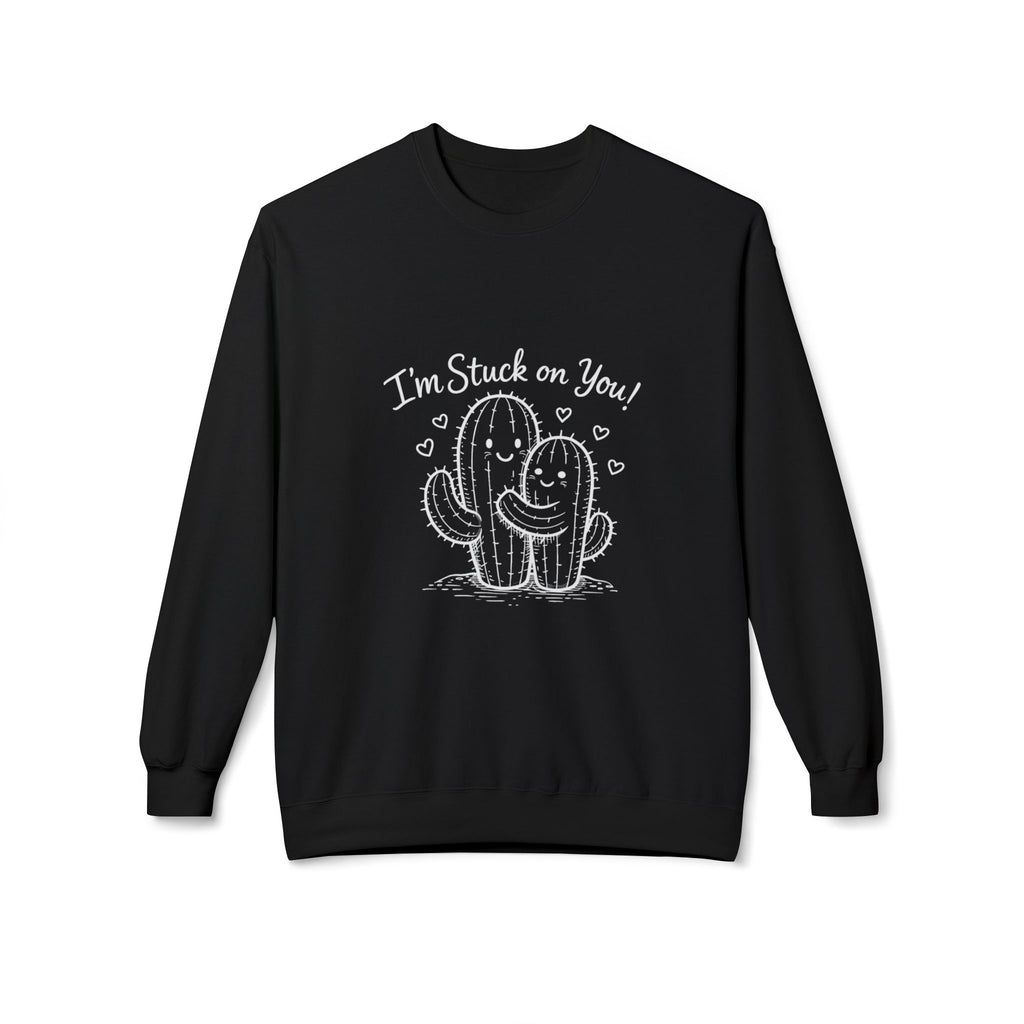 I'm Stuck on You Cactus Crewneck Sweatshirt | Cute Succulent Illustration