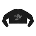 Alive but Thriving is a Strong Word Sweatshirt | Cropped Sweatshirt