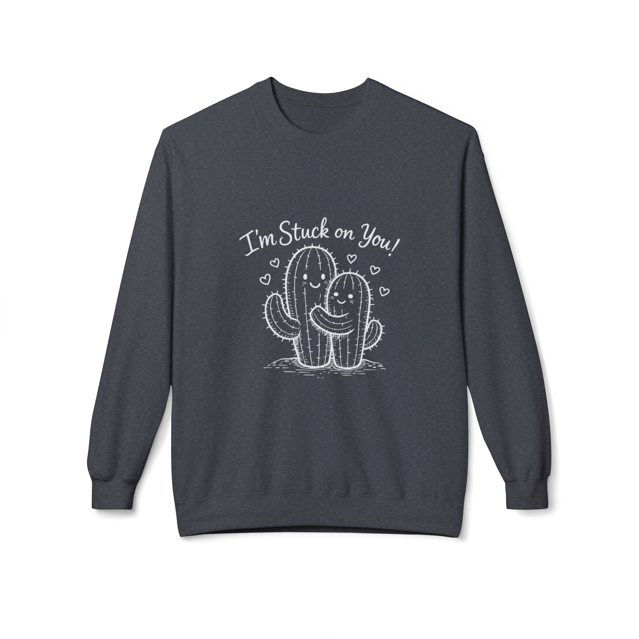 I'm Stuck on You Cactus Crewneck Sweatshirt | Cute Succulent Illustration