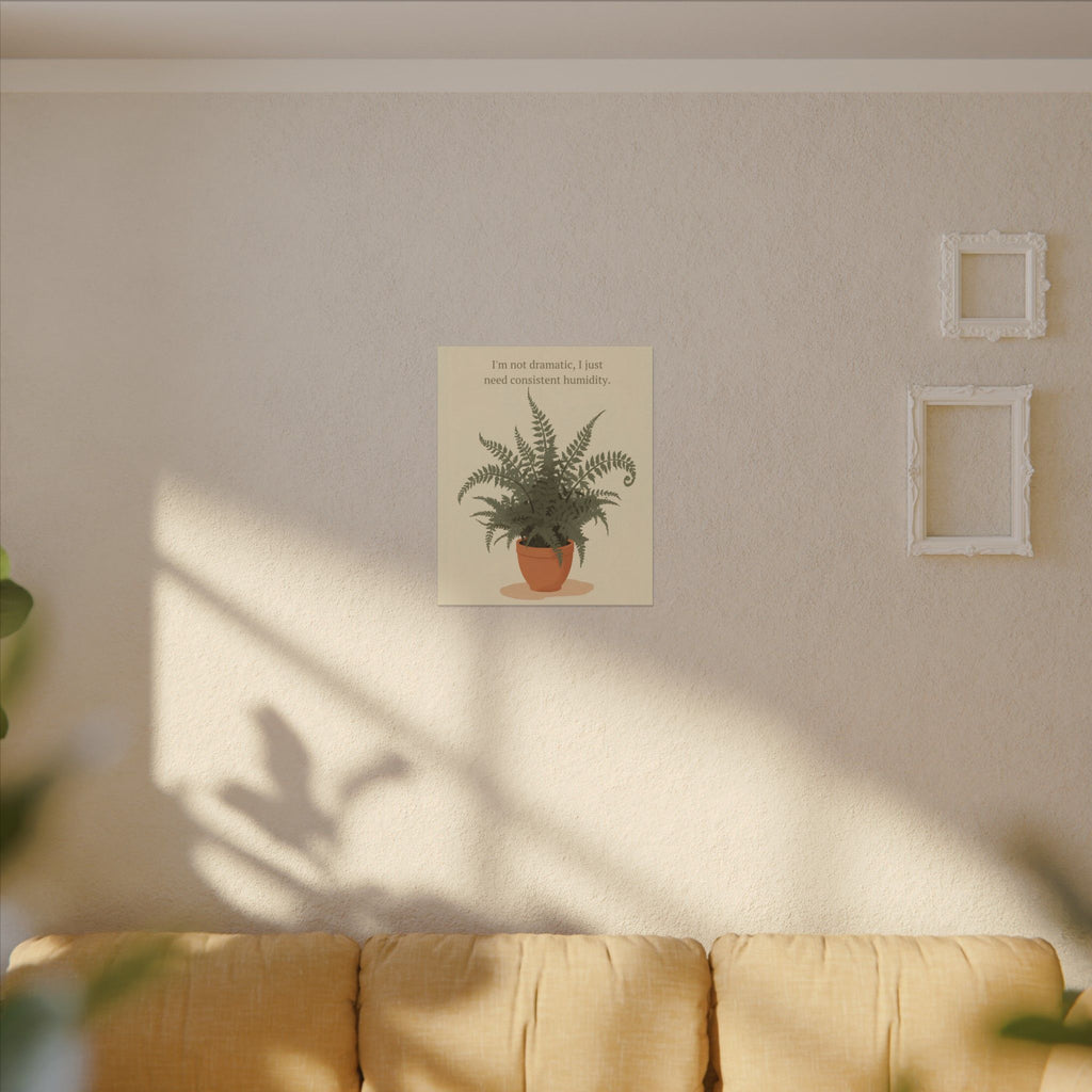 Need Consistent Humidity Fern Illustration Canvas